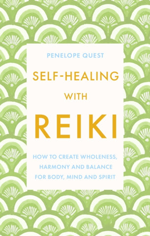 SELF-HEALING WITH REIKI by Penelope Quest