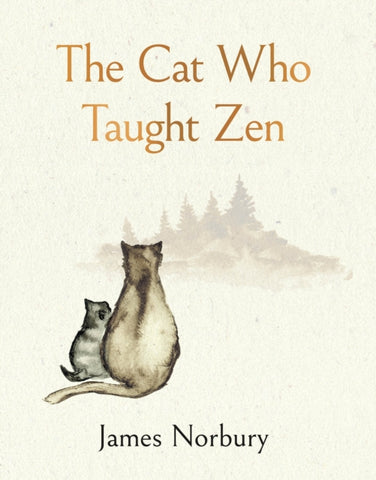 THE CAT WHO TAUGHT ZEN by James Norbury