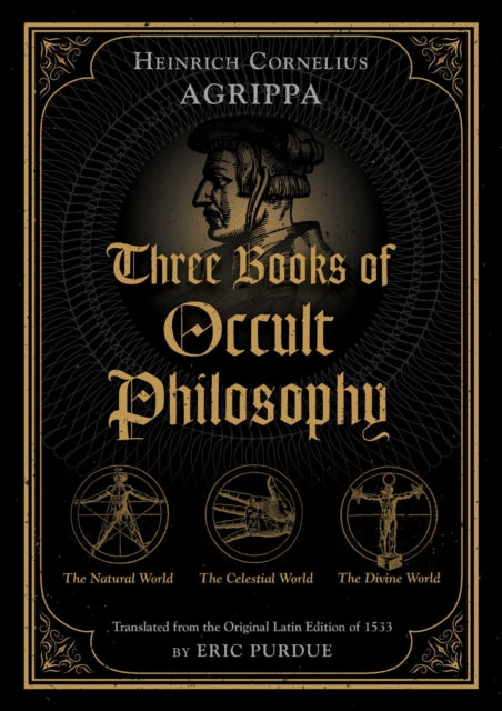 THREE BOOKS OF OCCULT PHILOSOPHY by Heinrich Cornelius Agrippa