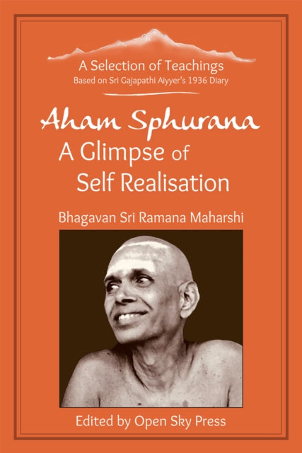 AHAM SPHURANA A GLIMPSE OF SELF REALISATION by Sri Ramana Maharshi