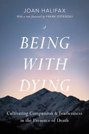 BEING WITH DYING by Joan Halifax