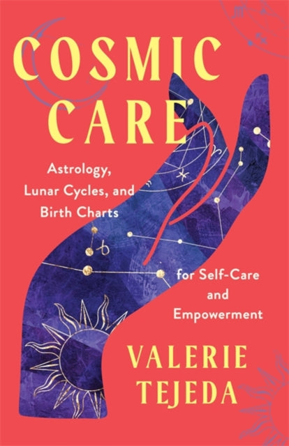 COSMIC CARE by Valerie Tejeda