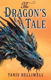 DRAGON'S TALE by Tanis Helliwell