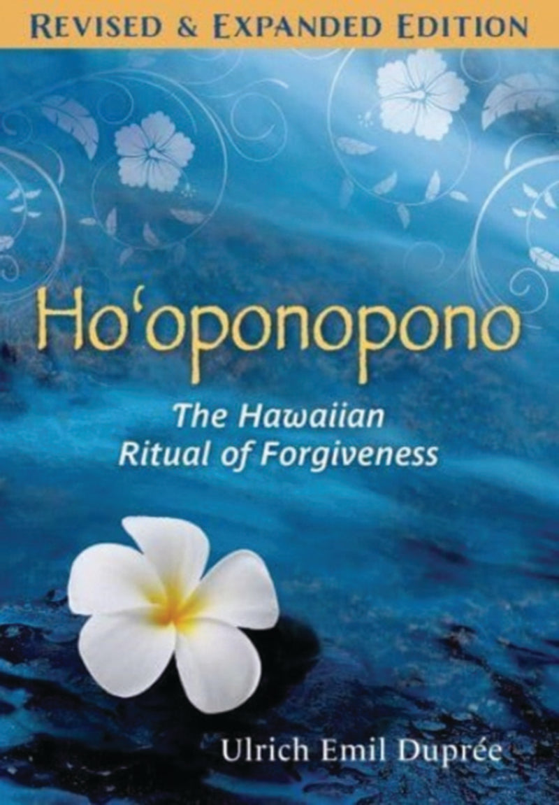 HO’OPONOPONO (NEW EDITION) by Ulrich E. Dupree