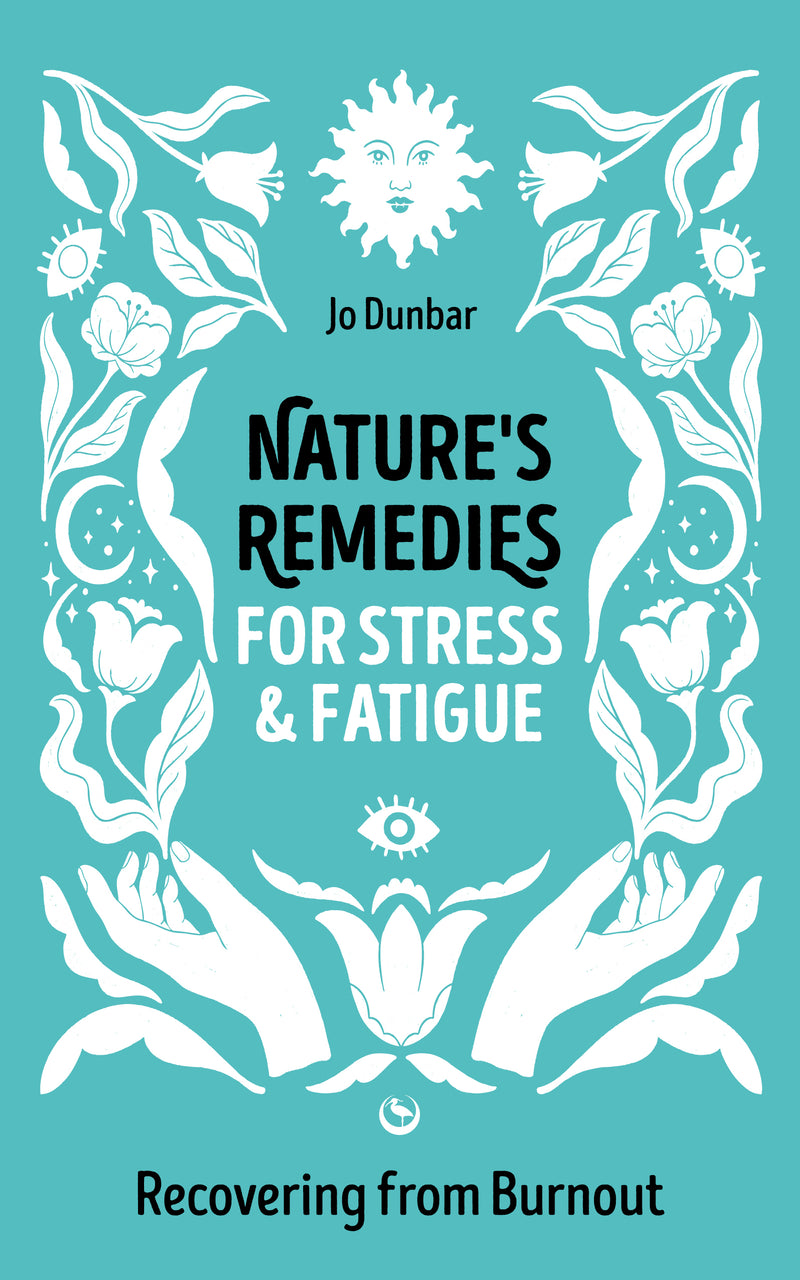 NATURE'S REMEDIES FOR STRESS AND FATIGUE by Jo Dunbar