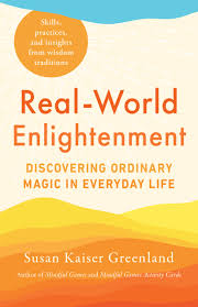 REAL-WORLD ENLIGHTENMENT by Susan Kaiser Greenland