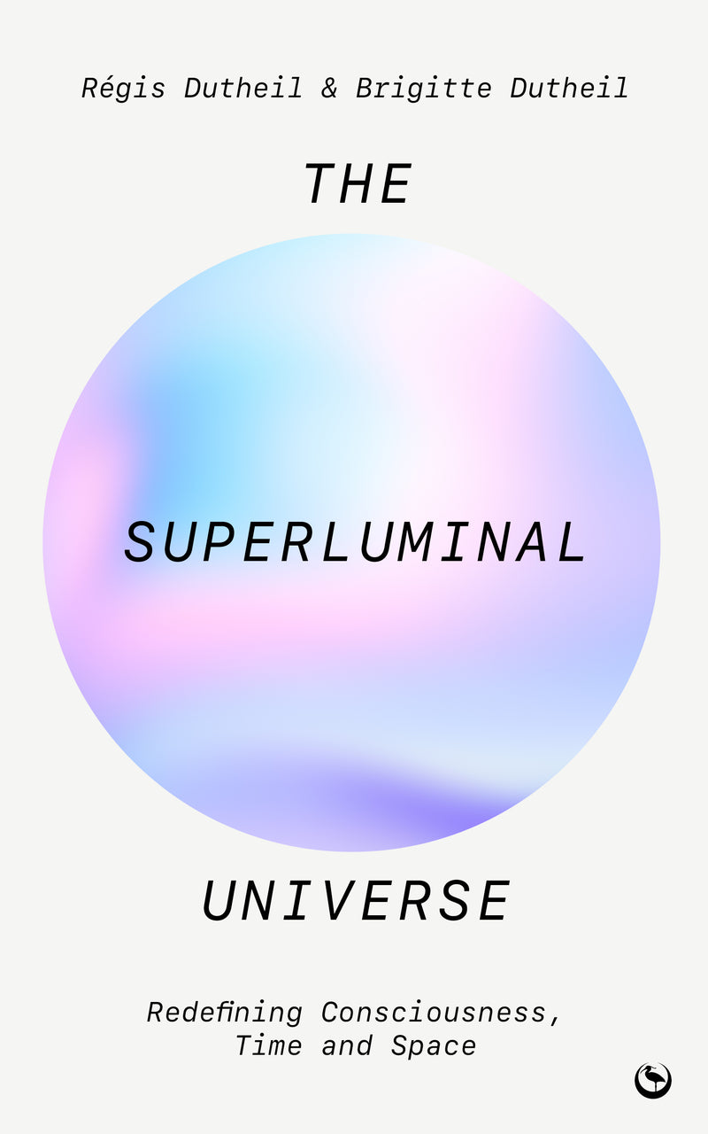 SUPERLUMINAL UNIVERSE by Regis Dutheil and Brigitte Dutheil