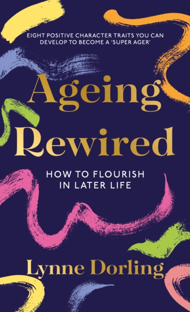 AGEING REWIRED by Lynne Dorling