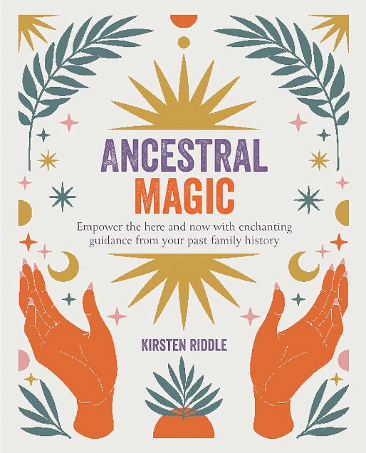 ANCESTRAL MAGIC by Kirsten Riddle