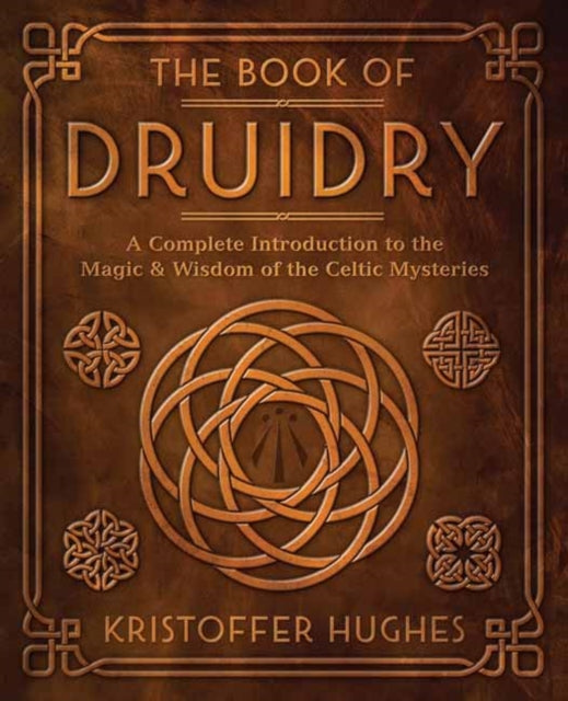 BOOK OF DRUIDRY by Kristoffer Hughes