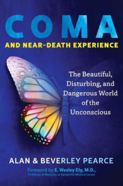 COMA AND NEAR-DEATH EXPERIENCE by Alan and Beverley Pearce