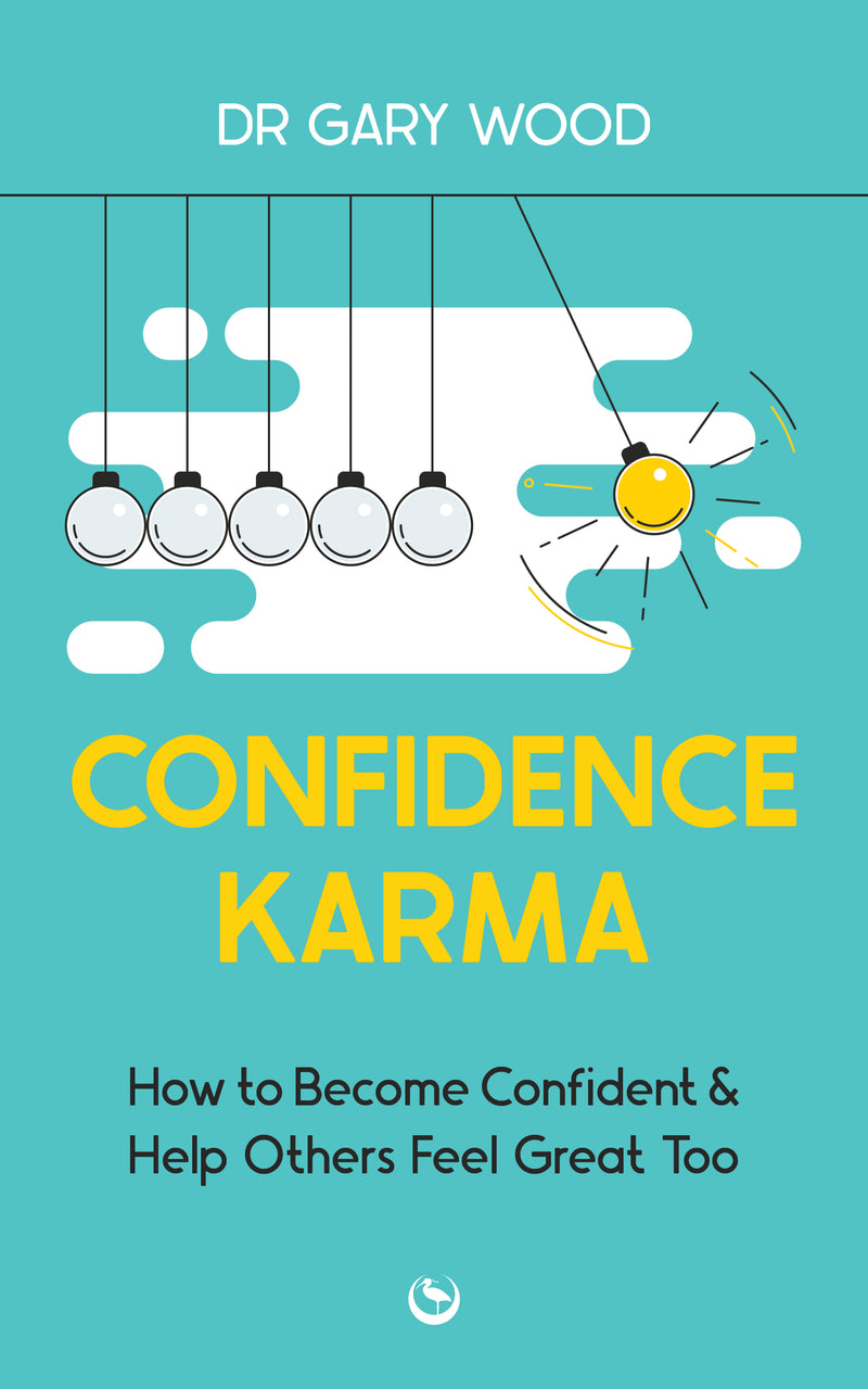 CONFIDENCE KARMA by Dr. Gary Wood