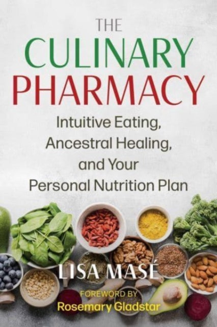 CULINARY PHARMACY by Lisa Masé