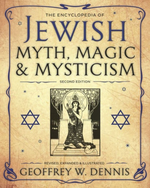 ENCYCLOPEDIA OF JEWISH MYTH, MAGIC AND MYSTICISM by Geoffrey W. Dennis