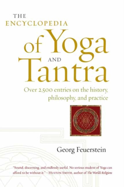 ENCYCLOPEDIA OF YOGA AND TANTRA by Georg Feuerstein