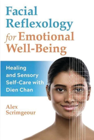 FACIAL REFLEXOLOGY FOR EMOTIONAL WELL-BEING by Alex Scrimgeour