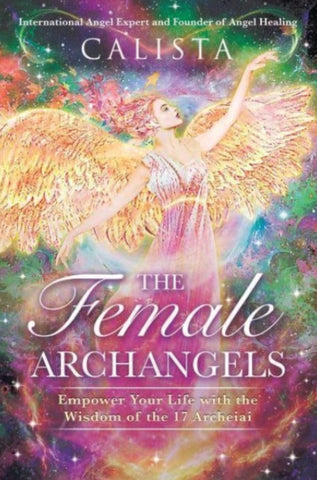 THE FEMALE ARCHANGELS by Calista