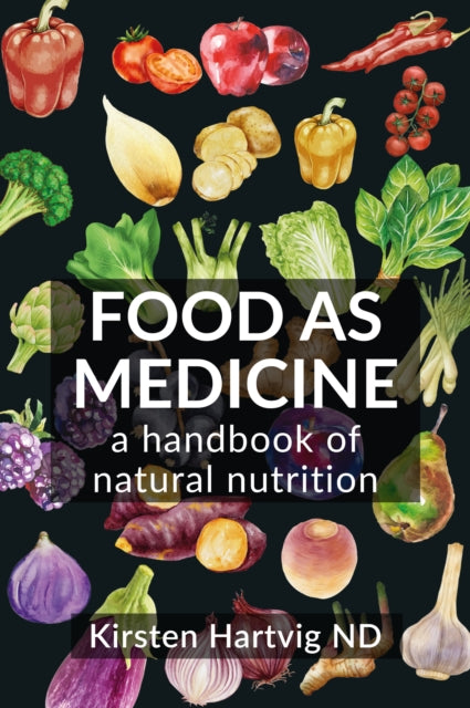 FOOD AS MEDICINE by Kirsten Hartvig