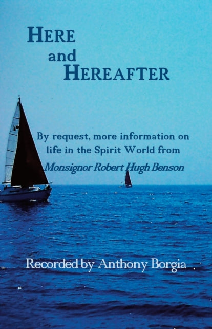 HERE AND HEREAFTER by Anthony Borgia