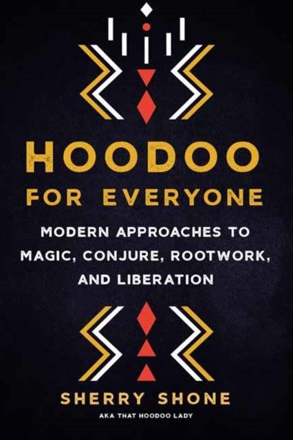 HOODOO FOR EVERYONE by Sherry Shone