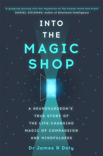 INTO THE MAGIC SHOP by Dr James Doty