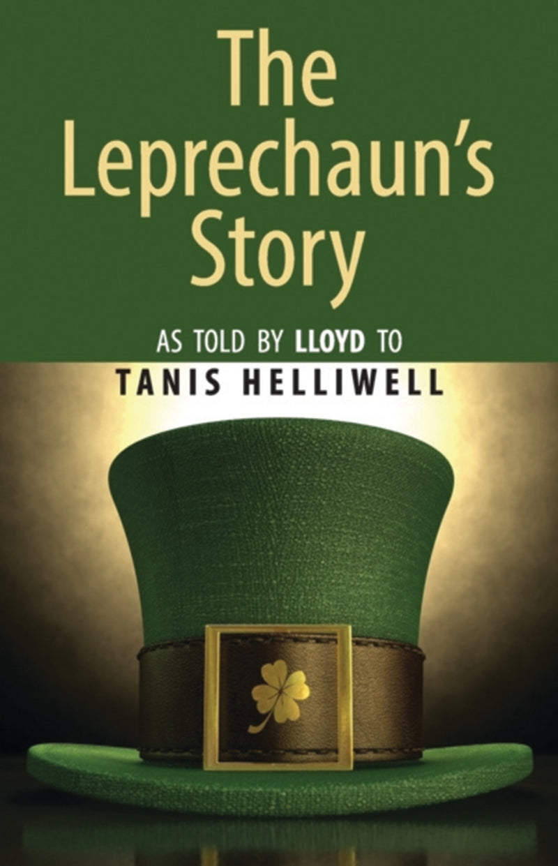 THE LEPRECHAUN’S STORY by Tanis Helliwell