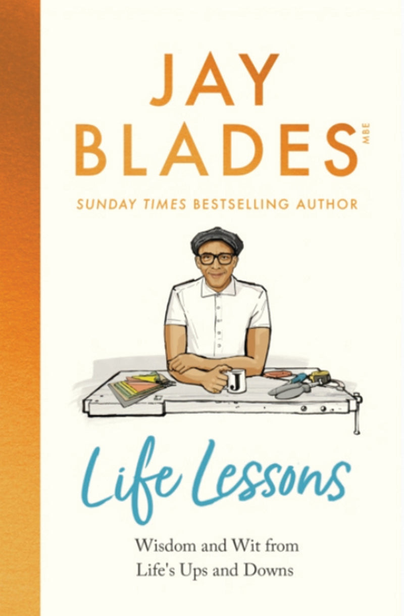 LIFE LESSONS by Jay Blades