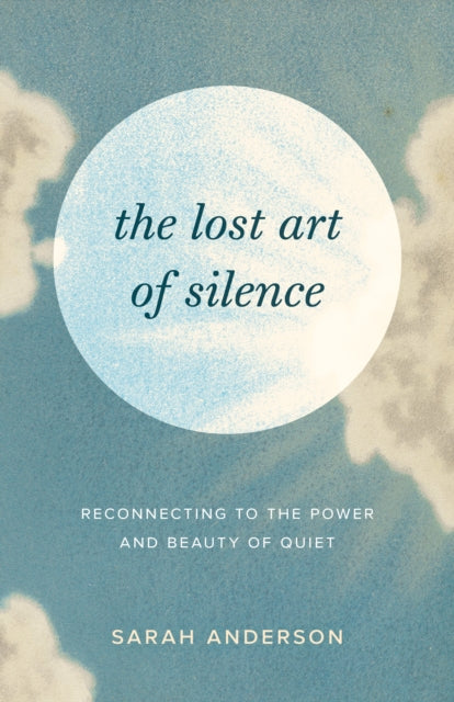 THE LOST ART OF SILENCE by Sarah Anderson