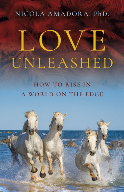 LOVE UNLEASHED by Nicola Amadora