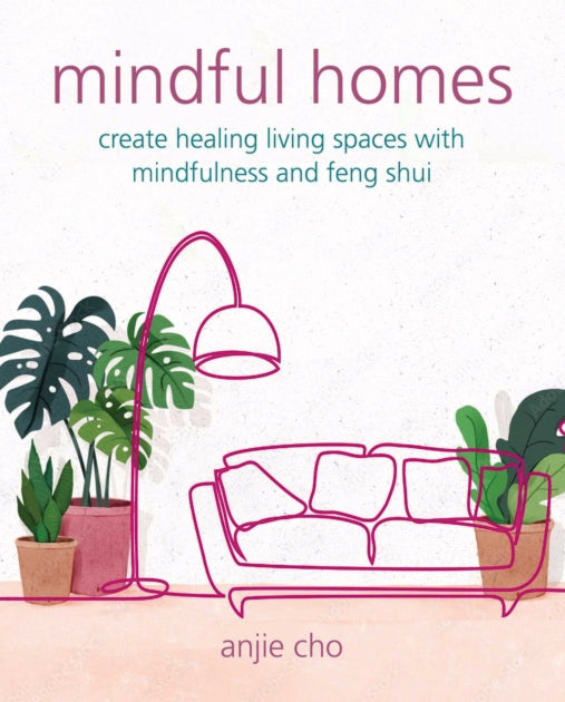 MINDFUL HOMES by Anjie Cho