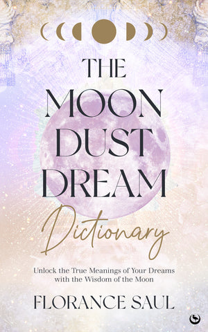 THE MOON DUST DREAM DICTIONARY by Florance Saul