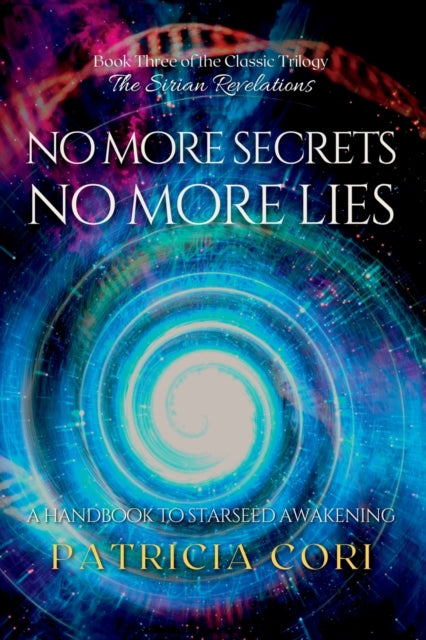 NO MORE SECRETS NO MORE LIES by Patricia Cori