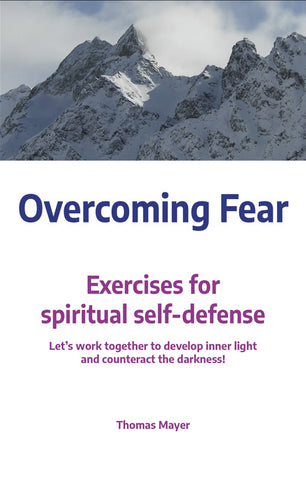 OVERCOMING FEAR by Thomas Mayer