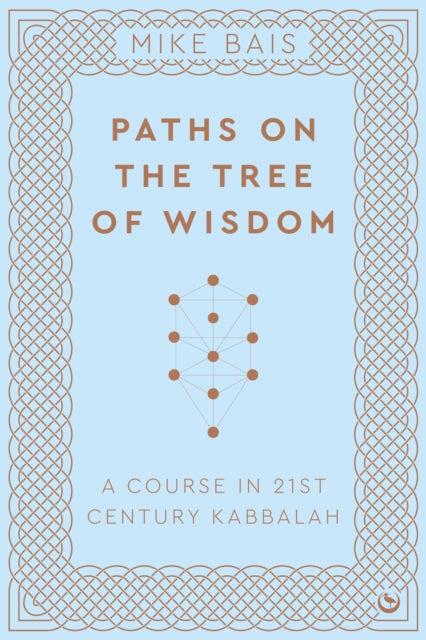 PATHS ON THE TREE OF WISDOM by Mike Bais