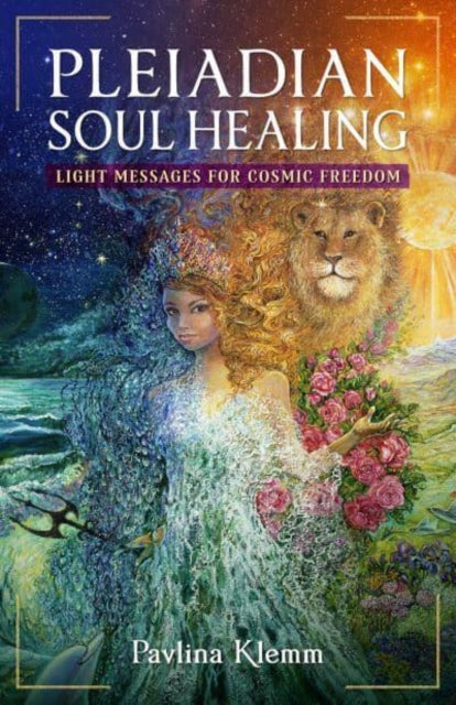 PLEIADIAN SOUL HEALING by Pavlina Klemm