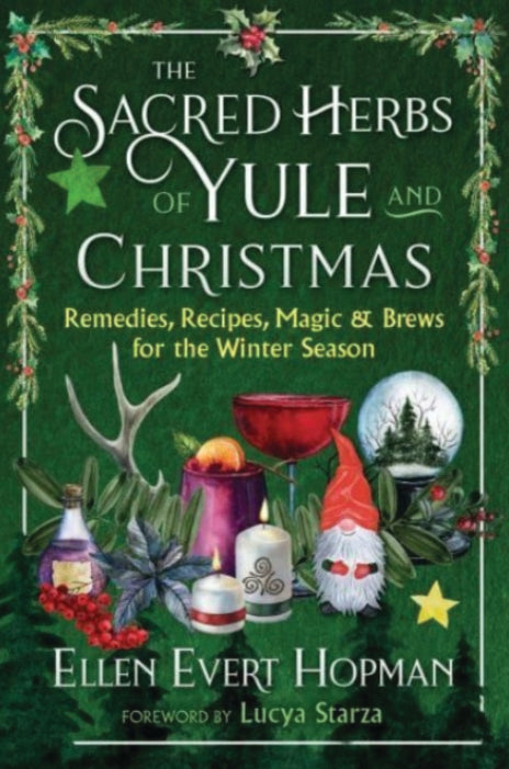 SACRED HERBS OF YULE AND CHRISTMAS by Ellen Evert Hopman