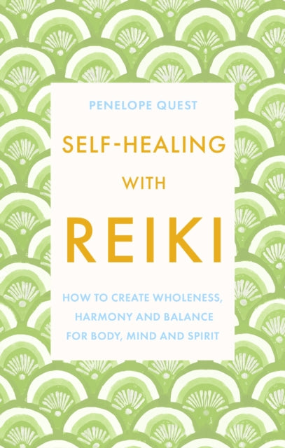 SELF-HEALING WITH REIKI by Penelope Quest