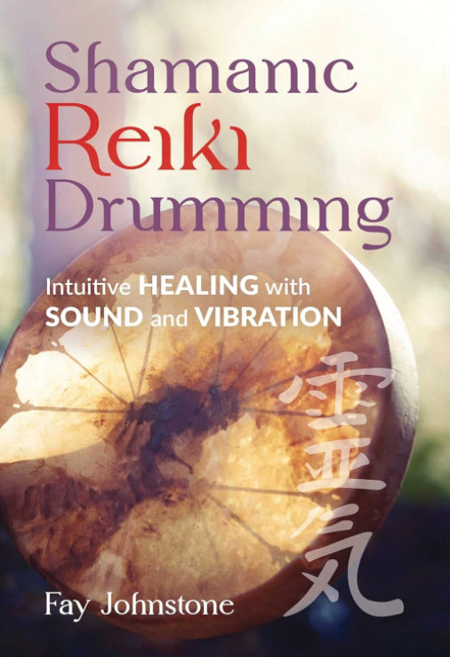 SHAMANIC REIKI DRUMMING by Fay Johnstone