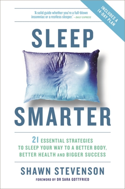 SLEEP SMARTER by Shawn Stevenson