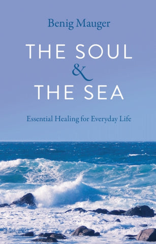 THE SOUL AND THE SEA by Benig Mauger