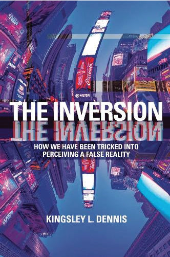 THE INVERSION by Kingsley L. Dennis