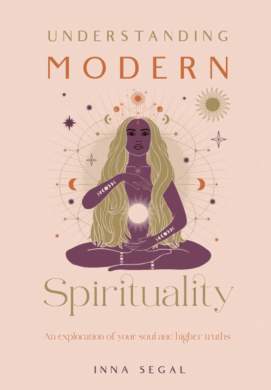 UNDERSTANDING MODERN SPIRITUALITY by Inna Segal