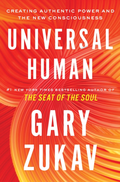 UNIVERSAL HUMAN by Gary Zukav