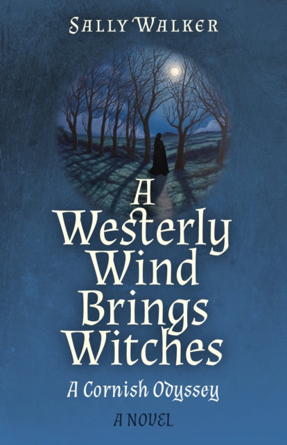 A WESTERLY WIND BRINGS WITCHES by Sally Walker