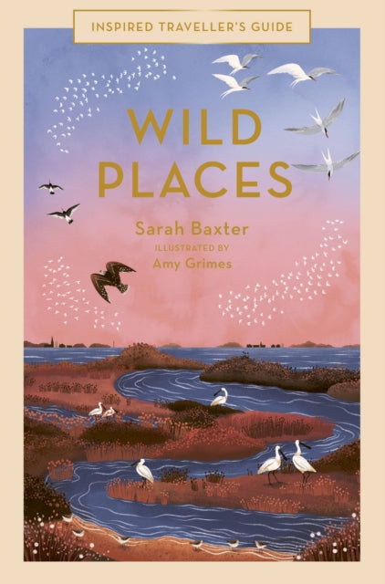 WILD PLACES by Sarah Baxter