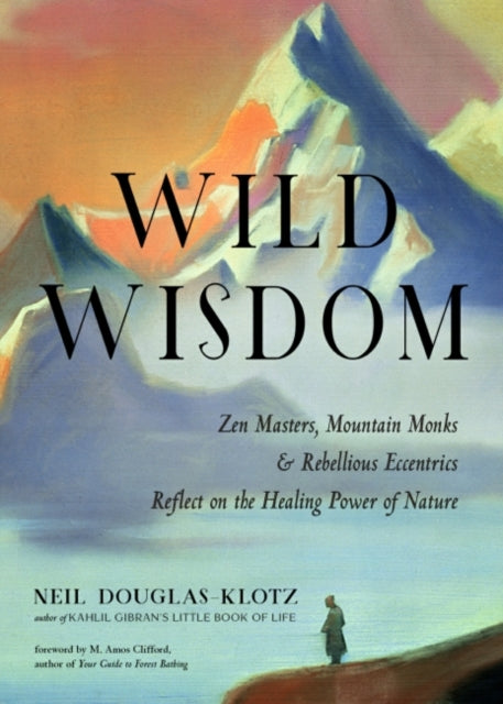 WILD WISDOM by Neil Douglas-Klotz