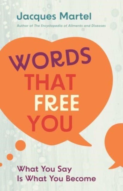 WORDS THAT FREE YOU by Jacques Martel