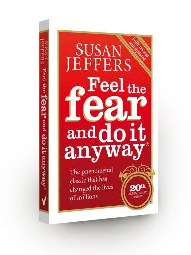 FEEL THE FEAR & DO IT ANYWAY Susan Jeffers