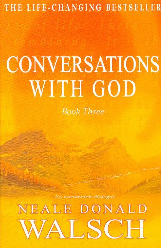 CONVERSATIONS WITH GOD BOOK 3 Neale Donald Walsch