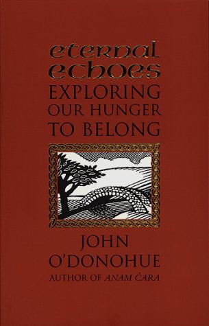 ETERNAL ECHOES John O'Donohue